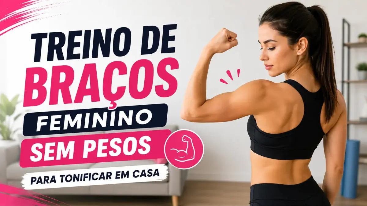 Treino de Braços Feminino sem Pesos para Tonificar em Casa e Ganhar Definição 1 treino de braços feminino sem pesos
